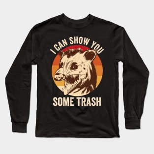 I Can Show You Some Trash Opossum Long Sleeve T-Shirt